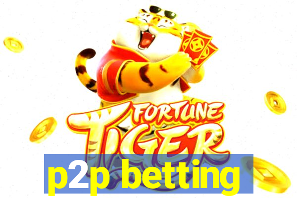 p2p betting